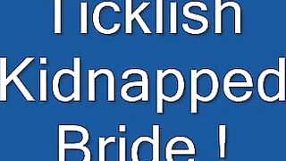 Nylon Tickling – Ticklish Kidnapped Bride